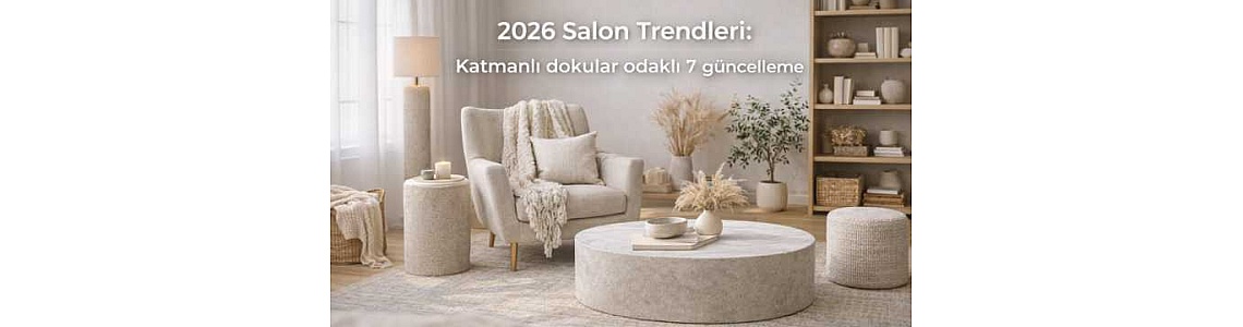 2026 Salon Trendleri: katmanlı dokular odaklı 7 güncelleme 2026 Salon Trendleri: katmanlı dokular odaklı 7 güncelleme